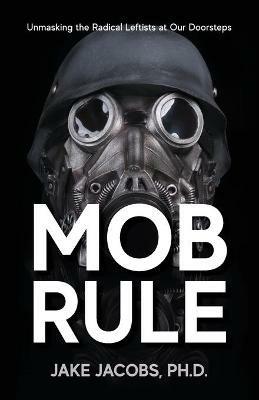 Mob Rule - Jake Jacobs - cover