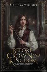 Before Crown and Kingdom