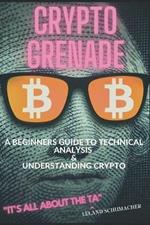 Crypto Grenade, A Beginners Guide to Technical Analysis & Understanding Crypto