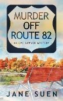 Murder off Route 82: An Eve Sawyer Mystery - Jane Suen - cover
