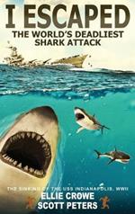 I Escaped The World's Deadliest Shark Attack: The WWII Sinking Of The USS Indianapolis