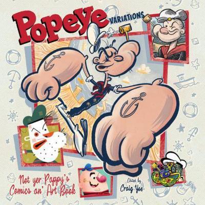 Popeye Variations: Not Yer Pappy's Comics an' Art Book - cover
