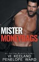 Mister Moneybags - VI Keeland,Penelope Ward - cover