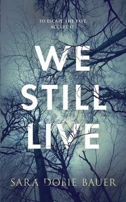 We Still Live - Sara Dobie Bauer - cover