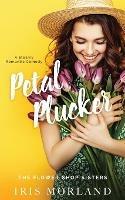 Petal Plucker: Special Edition Paperback - Iris Morland - cover