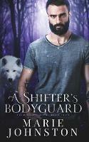 A Shifter's Bodyguard - Marie Johnston - cover
