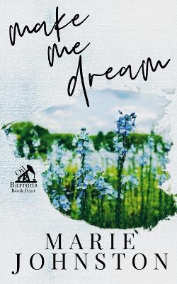 Make Me Dream: Special Cover Edition - Marie Johnston - cover