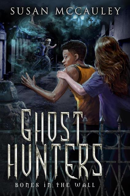 Ghost Hunters: Bones in the Wall - Susan McCauley - ebook