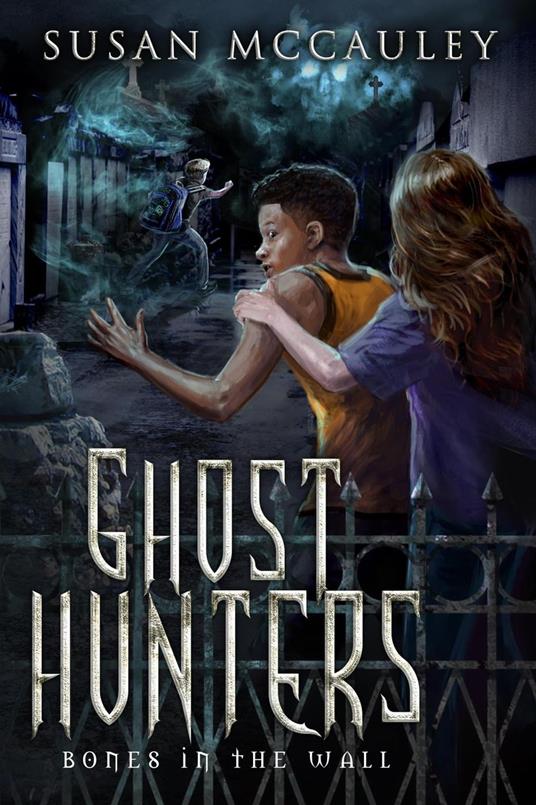Ghost Hunters: Bones in the Wall - Susan McCauley - ebook