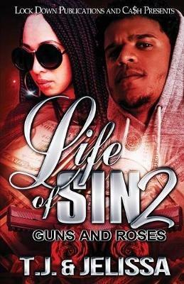 Life of Sin 2: Guns and Roses - T J,Jelissa - cover