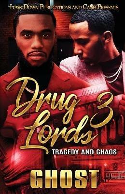 Drug Lords 3: Tragedy and Chaos - Ghost - cover