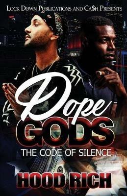 Dope Gods: The Code of Silence - Hood Rich - cover