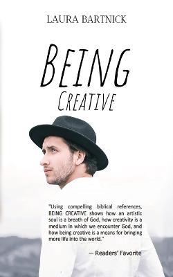 Being Creative - Laura L Bartnick - cover
