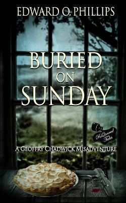 Buried on Sunday - Edward O Phillips - cover