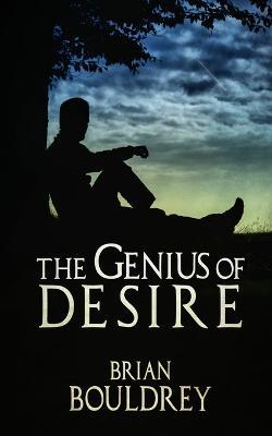 The Genius of Desire - Brian Bouldrey - cover