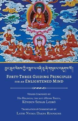 Forty-Three Guiding Principles for an Enlightened Mind - Nyima Dakpa - cover