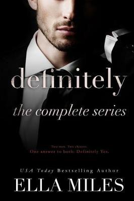 Definitely: The Complete Series - Ella Miles - cover
