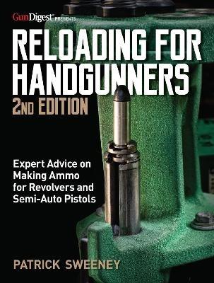 Reloading for Handgunners, 2nd Edition - Patrick Sweeney - cover