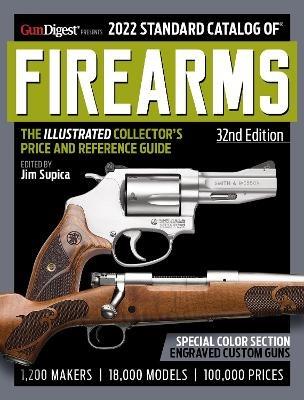 2022 Standard Catalog of Firearms 32nd Edition: The Illustrated Collector's Price and Reference Guide - cover