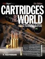 Cartridges of the World, 17th Edition: THE ESSENTIAL GUIDE TO CARTRIDGES FOR SHOOTERS AND RELOADERS - cover