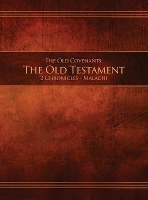 The Old Covenants, Part 2 - The Old Testament, 2 Chronicles - Malachi: Restoration Edition Hardcover, 8.5 x 11 in. Large Print - cover