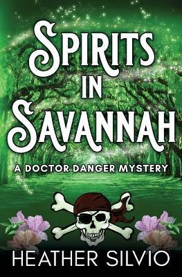 Spirits in Savannah - Heather Silvio - cover