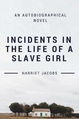 Incidents in the Life of a Slave Girl - Harriet Jacobs - cover
