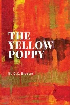 The Yellow Poppy - D K Broster - cover