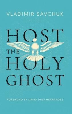 Host the Holy Ghost - Vladimir Savchuk - cover