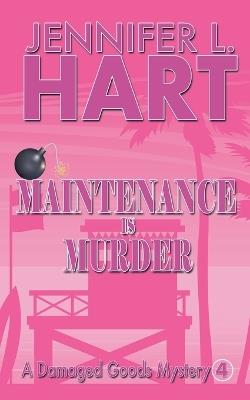 Maintenance is Murder - Jennifer L Hart - cover
