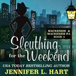 Sleuthing for the Weekend