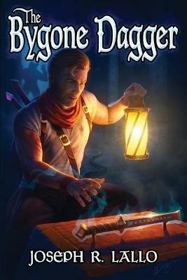 The Bygone Dagger - Joseph R Lallo - cover