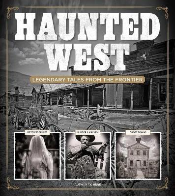 Haunted West: Legendary Tales From the Frontier - Michael Fleeman - cover