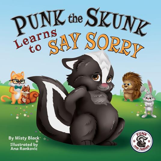 Punk the Skunk Learns to Say Sorry