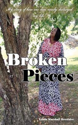 Broken Pieces - Evangelist Linda Marshall Brownlee - cover