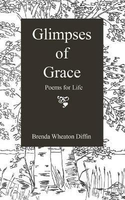 Glimpses of Grace - Brenda Wheaton Diffin - cover