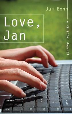 Love, Jan: A Personal Journal - Jan Bonn - cover