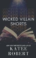 Wicked Villain Shorts - Katee Robert - cover