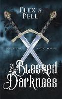 A Blessed Darkness - Elexis Bell - cover