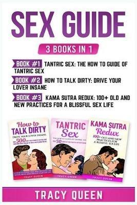 Sex Guide: 3 Books in 1: Tantric Sex, How to Talk Dirty and Kama Sutra Redux - Tracy Queen - cover