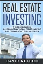 Real Estate Investing: An Introduction to Real Estate Investing, How to Make Money Flipping Houses