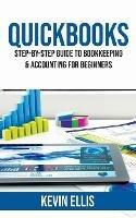 QuickBooks: Step-by-Step Guide to Bookkeeping & Accounting for Beginners