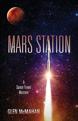 Mars Station - Glen McMahan - cover