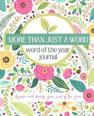 More Than Just A Word: Discover and develop your word of the year - Carol Tetzlaff - cover