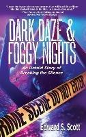Dark Daze & Foggy Nights: An Untold Story of Breaking the Silence