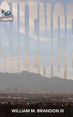 SILENCE & Selene - William M Brandon - cover