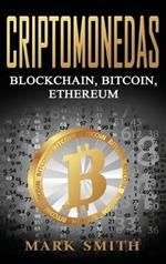 Criptomonedas: Blockchain, Bitcoin, Ethereum (Libro en Español/Cryptocurrency Book Spanish Version)