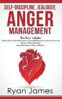 Self-Discipline, Jealousy, Anger Management: 3 Books in One - Self-Discipline: 32 Small Changes to Life Long Self-Discipline and Productivity, ... Freedom, Anger Management: 7 Steps to Freedom - Ryan James - cover