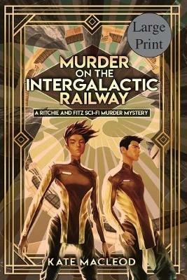 Murder on the Intergalactic Railway - Kate MacLeod - cover