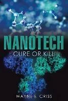 Nanotech: Cure or Kill